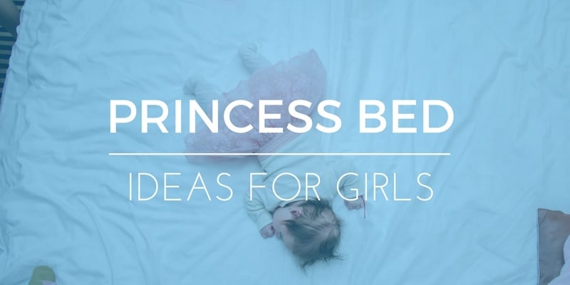 27 Princess Bed Ideas You Might Want to Keep for Yourself | Elite Rest